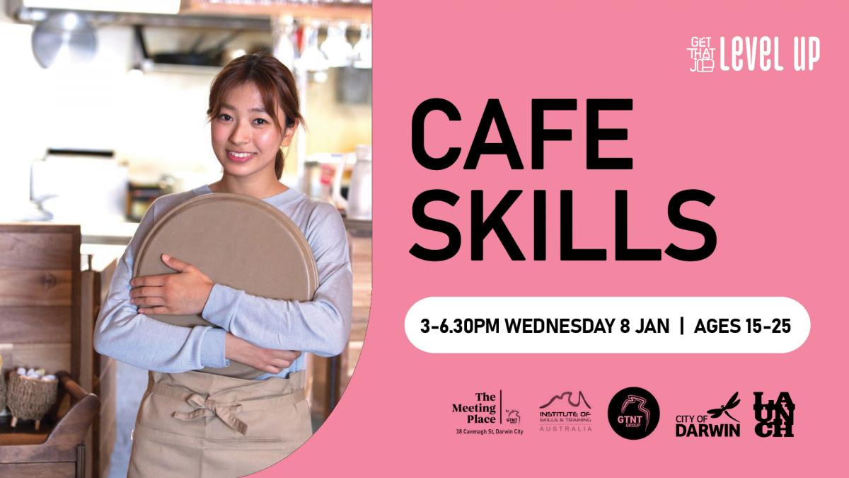 Cafe skills workshop